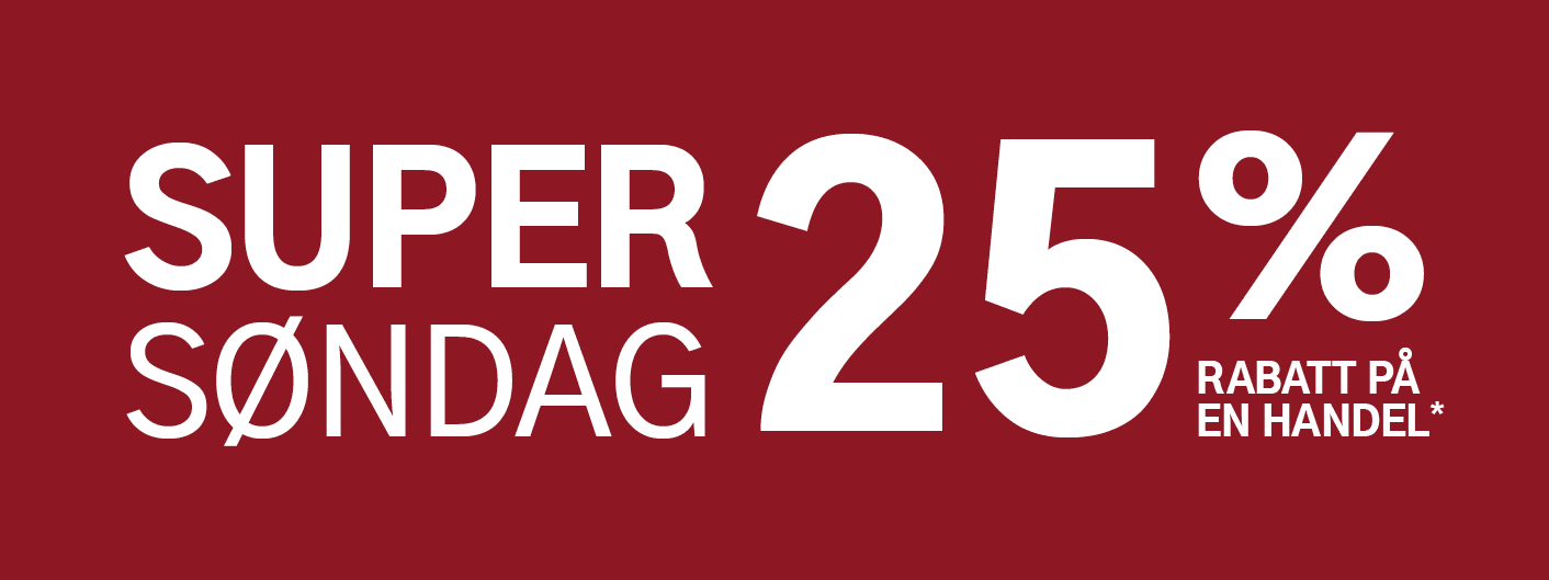 Supersøndag 25% rabatt på en handel. Enkelte unntak.