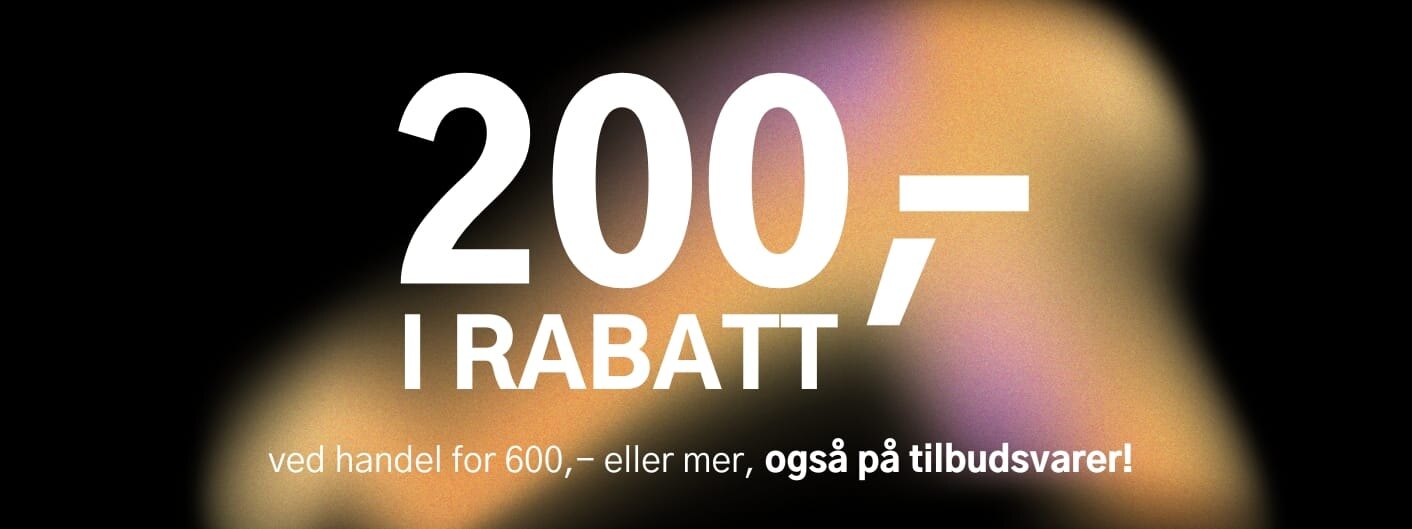 200,- i rabatt ved handel for 600,- eller mer, også på tilbudsvarer!